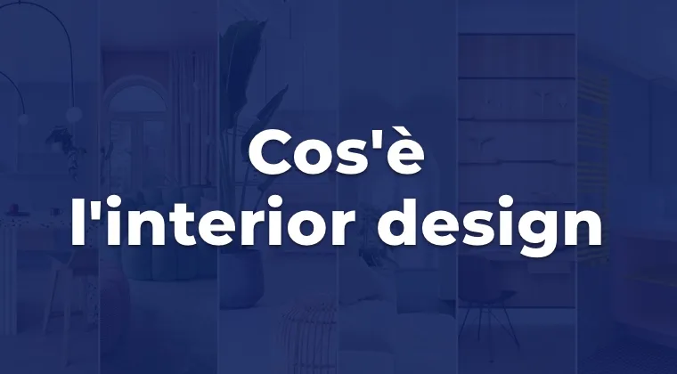 Cos'è l'interior design